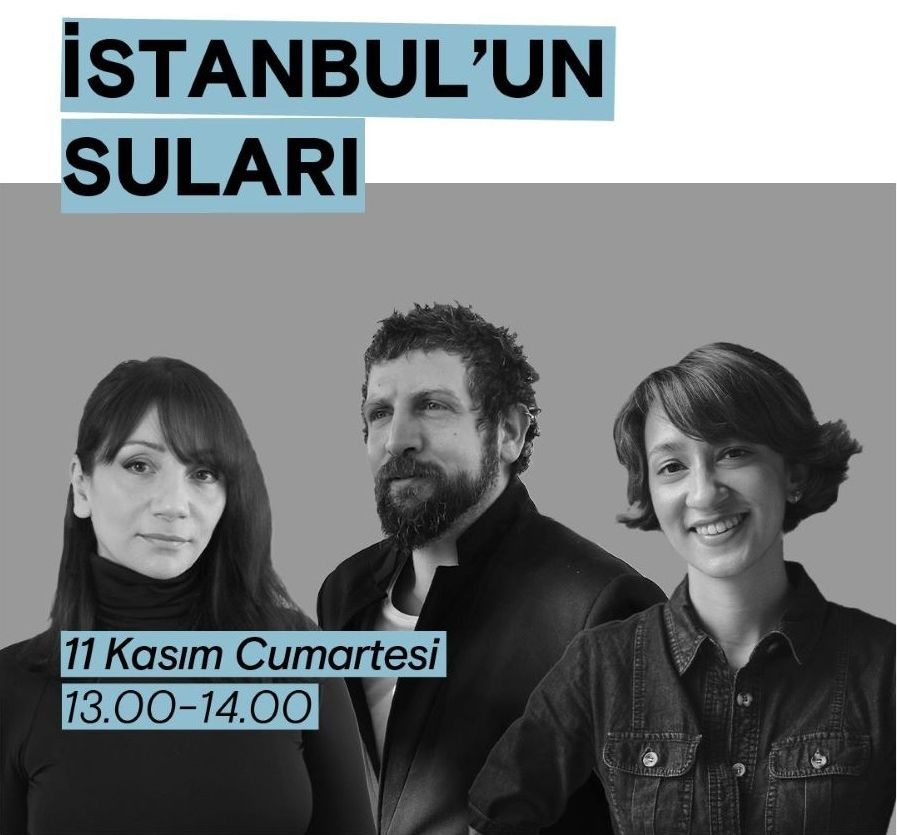 11/11/2023 - Guido Casaretto, Naz Kocadere ve Burcu Yağcıoğlu İstanbul’un Suları başlıklı sanatçı konuşmasında buluştu