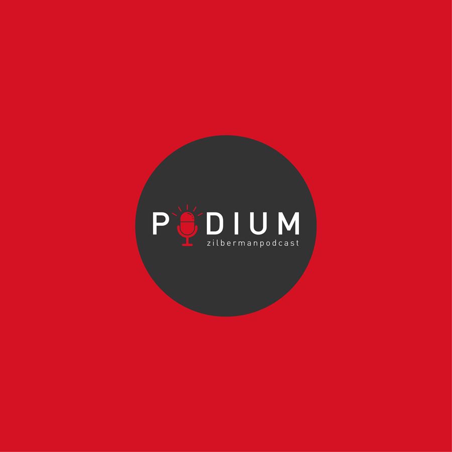 20/02/2021 - Podcast series from Zilberman: Podium